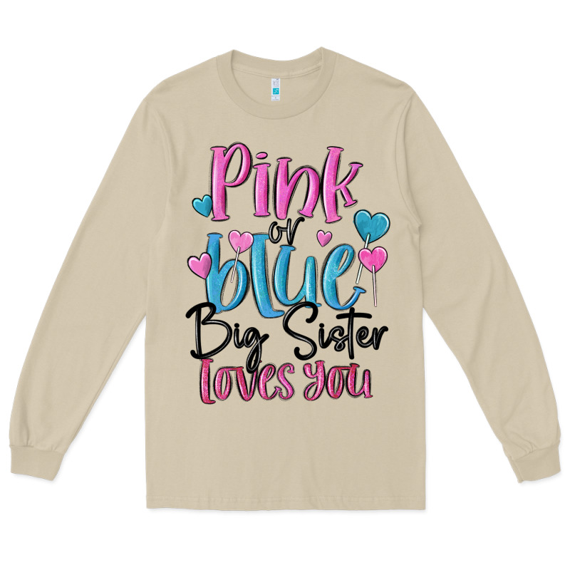 Pink Or Blue Big Sister Loves You Long Sleeve Tee by MaliasSmallBusiness | Teevron