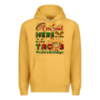 Mustard I'm just here for the tacos #cincodemayo Premium Hoodie - NancyCooperArtShop