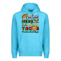 Ocean Blue I'm just here for the tacos #cincodemayo Premium Hoodie - NancyCooperArtShop