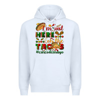 White I'm just here for the tacos #cincodemayo Premium Hoodie - NancyCooperArtShop