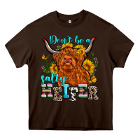 Chocolate Brown don't be a salty heifer Heavy Core Tee - Zillion Design Studio