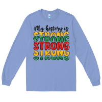 Colony Blue my history is strong Long Sleeve Tee - MaliasSmallBusiness