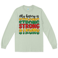 Matcha my history is strong Long Sleeve Tee - MaliasSmallBusiness