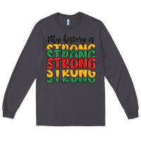 Smoke my history is strong Long Sleeve Tee - MaliasSmallBusiness