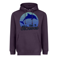 Plum Well This Is Orcaward Heavyweight Hoodie - Bettercallsaul