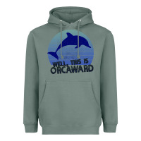 Sage Well This Is Orcaward Heavyweight Hoodie - Bettercallsaul