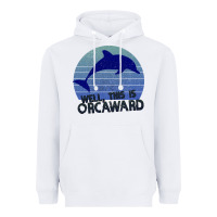White Well This Is Orcaward Heavyweight Hoodie - Bettercallsaul