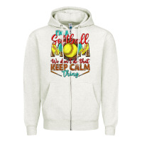 I'm A Softball Mom We Don't Do That Keep Calm Zipper Hoodie | Teevron