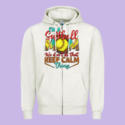 I'm A Softball Mom We Don't Do That Keep Calm Zipper Hoodie Designed By Bundleandbundleshop