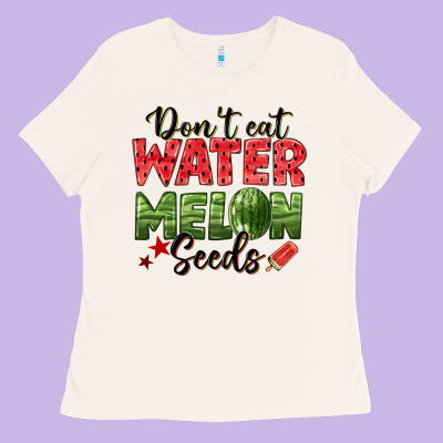 Dont Eat Watermelon Seeds Ladies Tee Designed By Texasbilliewilder
