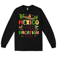 Black mexico family vacation 2024 Long Sleeve Tee - MaliasSmallBusiness