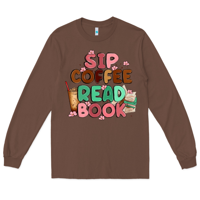 Sip Coffee Read Book Long Sleeve Tee by MaliasSmallBusiness | Teevron