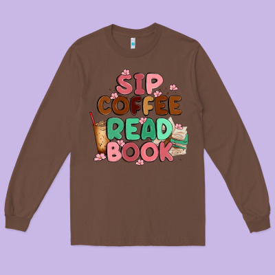 Sip Coffee Read Book Long Sleeve Tee Designed By Maliassmallbusiness