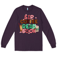 Plum sip coffee read book Long Sleeve Tee - MaliasSmallBusiness