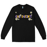 Black when all else fails god doesnt Long Sleeve Tee - MaliasSmallBusiness