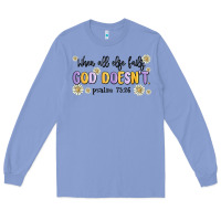 Colony Blue when all else fails god doesnt Long Sleeve Tee - MaliasSmallBusiness