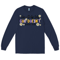 Navy when all else fails god doesnt Long Sleeve Tee - MaliasSmallBusiness
