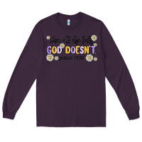 Plum when all else fails god doesnt Long Sleeve Tee - MaliasSmallBusiness