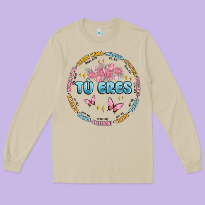 Tu Eres Inspiration Long Sleeve Tee Designed By Maliassmallbusiness