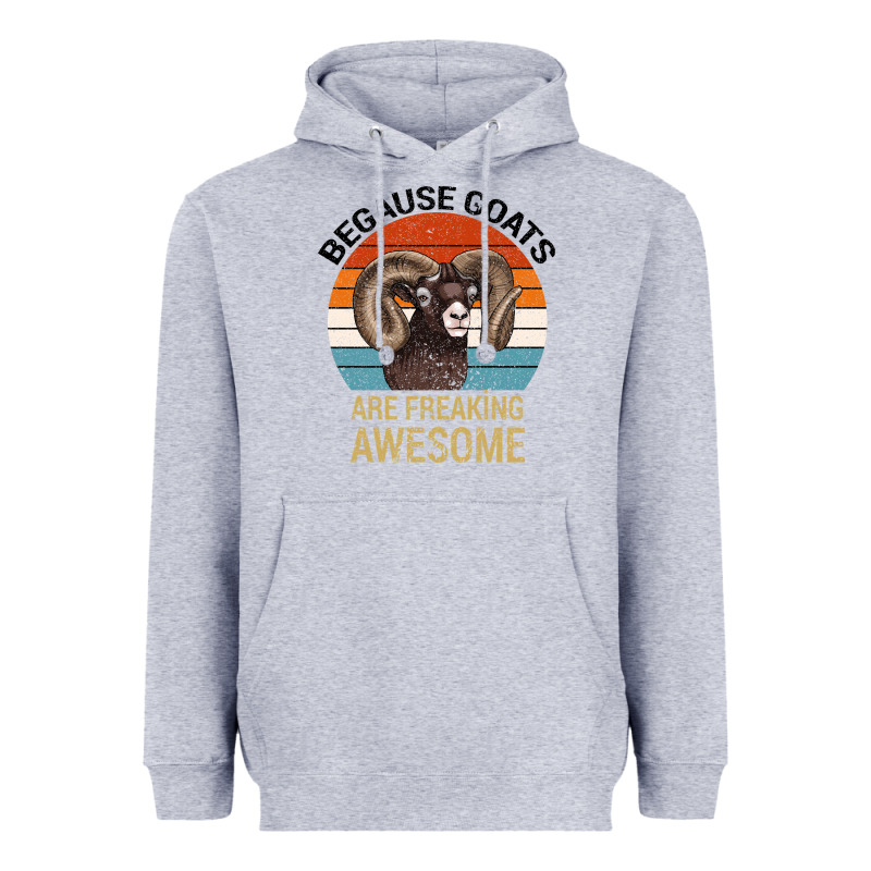 Because Goats Are Freaking Awesome Heavyweight Hoodie by Bettercallsaul | Teevron