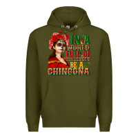 Army Green In a world full of princesses be a chingona Premium Hoodie - NancyCooperArtShop