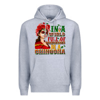 Heather Grey In a world full of princesses be a chingona Premium Hoodie - NancyCooperArtShop