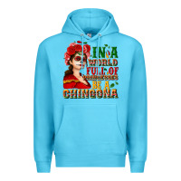 Ocean Blue In a world full of princesses be a chingona Premium Hoodie - NancyCooperArtShop