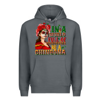 Rock In a world full of princesses be a chingona Premium Hoodie - NancyCooperArtShop