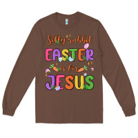 Chestnut silly rabbit easter is for jesus Long Sleeve Tee - MaliasSmallBusiness