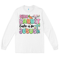 White silly rabbit easter is for jesus Long Sleeve Tee - MaliasSmallBusiness