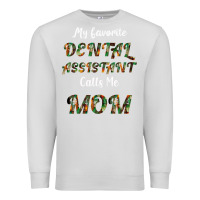 Dove Grey My Favorite Dental Assistant Calls Me Mom Premium Sweatshirt - Bettercallsaul
