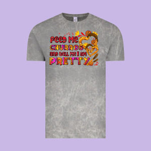 Feed Me Churros And Tell Me I Am Pretty Vintage Tee Designed By Adodesignshop