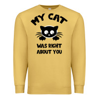 Antique Gold My Cat Was Right About You Premium Sweatshirt - Bettercallsaul