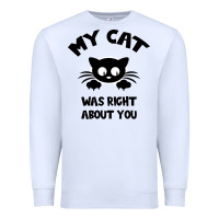 White My Cat Was Right About You Premium Sweatshirt - Bettercallsaul