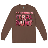 Chestnut somebodys feral aunt Long Sleeve Tee - MaliasSmallBusiness