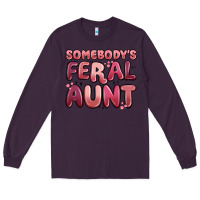 Plum somebodys feral aunt Long Sleeve Tee - MaliasSmallBusiness