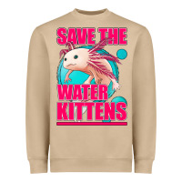 Save The Water Kittens Axolotl Heavyweight Sweatshirt | Teevron