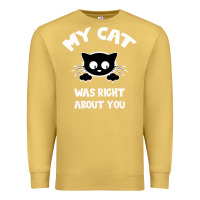Antique Gold My Cat Was Right About You Premium Sweatshirt - Bettercallsaul