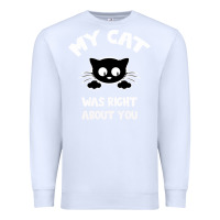 White My Cat Was Right About You Premium Sweatshirt - Bettercallsaul