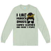 Matcha i like murder shows comfy clothes and maybe 3 peop Long Sleeve Tee - MaliasSmallBusiness