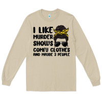 Mushroom i like murder shows comfy clothes and maybe 3 peop Long Sleeve Tee - MaliasSmallBusiness