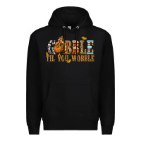 Black Gobble Til You Wobble with Turkey Premium Hoodie - texasbilliewilder