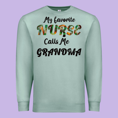 My Favorite Nurse Calls Me Grandma Premium Sweatshirt Designed By Bettercallsaul