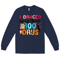 Navy i danced my way through 100 days Long Sleeve Tee - MaliasSmallBusiness