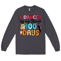 Smoke i danced my way through 100 days Long Sleeve Tee - MaliasSmallBusiness