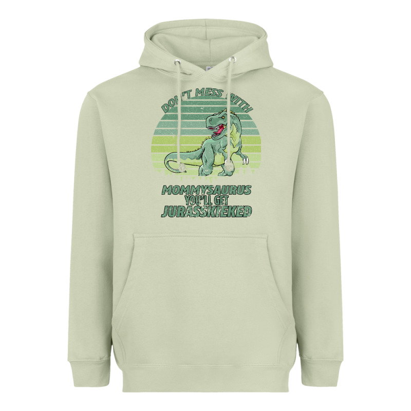 Don T Mess With Mamasaurus You Ll Get Jurasskicked Heavyweight Hoodie by Bettercallsaul | Teevron