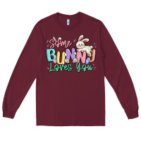 Burgundy some bunny loves you easter Long Sleeve Tee - MaliasSmallBusiness