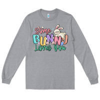 Heather Grey some bunny loves you easter Long Sleeve Tee - MaliasSmallBusiness