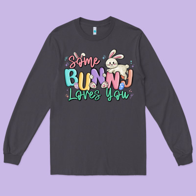Some Bunny Loves You Easter Long Sleeve Tee Designed By Maliassmallbusiness