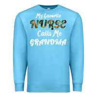 Ocean Blue My Favorite Nurse Calls Me Grandma Premium Sweatshirt - Bettercallsaul